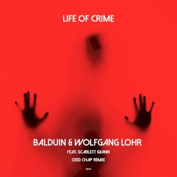 Life of Crime (Odd Chap Remix)
