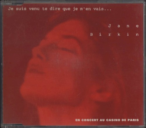 Je suis venu te dire que je m’en vais… (En concert au Casino de Paris)