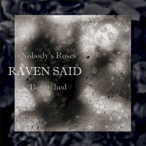 Nobody's Roses / Bewitched