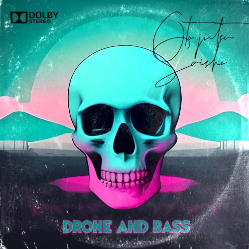 Drone and Bass