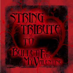 String Tribute to Bullet for My Valentine