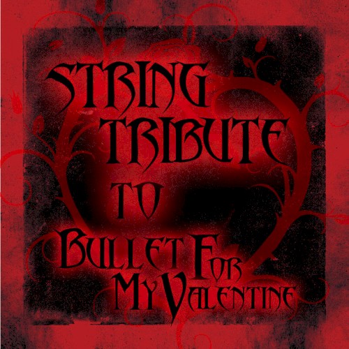 String Tribute to Bullet for My Valentine