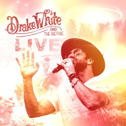 Drake White and the Big Fire