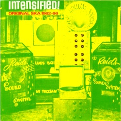 Intensified! Original Ska 1962-66