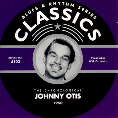 Blues & Rhythm Series: The Chronological Johnny Otis 1950