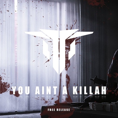 You Aint A Killah