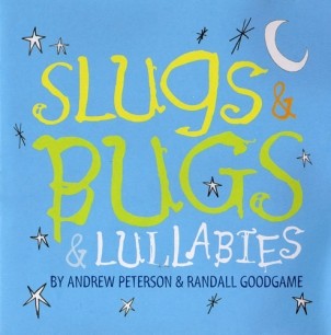 Slugs & Bugs & Lullabies