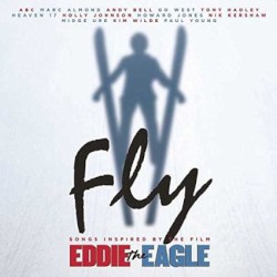 Fly (Songs Inspired by the Film “Eddie the Eagle”)