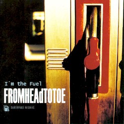 I'm the fuel