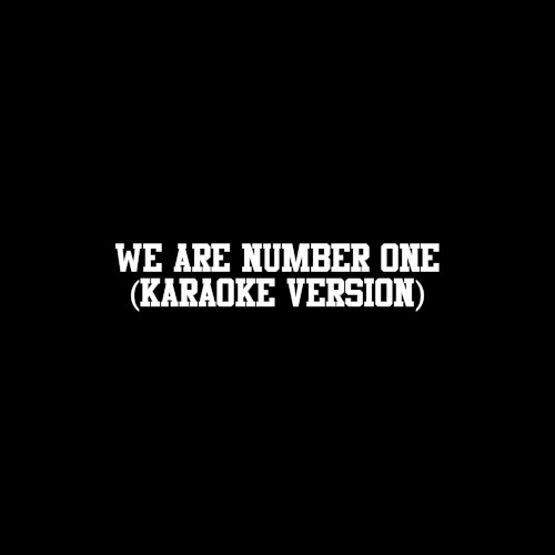 We Are Number One (karaoke version)