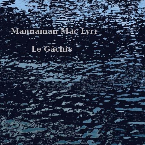 Le Gâchis