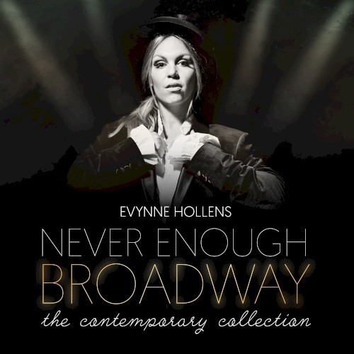 Never Enough Broadway: The Contemporary Collection