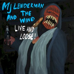 And the Wind (Live and Loose!)