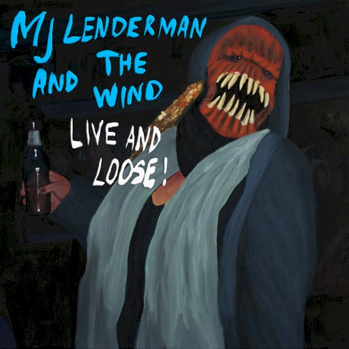 And the Wind (Live and Loose!)