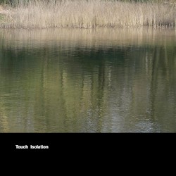 Touch: Isolation