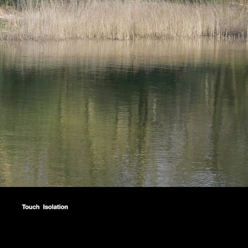 Touch: Isolation
