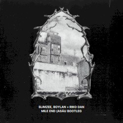 Mile End (asáu Bootleg)