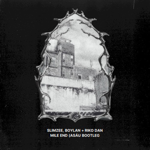 Mile End (asáu Bootleg)