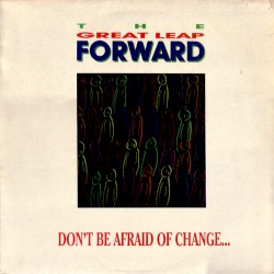 Don’t Be Afraid of Change...