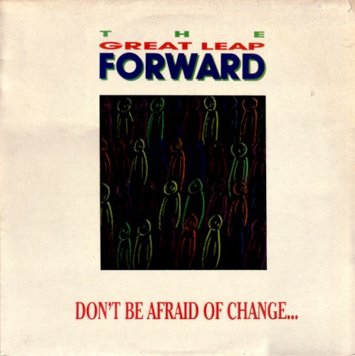 Don’t Be Afraid of Change...