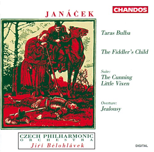 Taras Bulba / The Fiddler’s Child / Suite: The Cunning Little Vixen / Overture: Jealousy