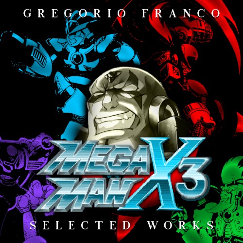MEGA MAN X3: Selected Works