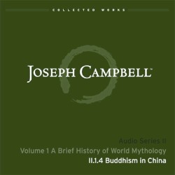 A Brief History of World Mythology, Lecture 4: Buddhism in China