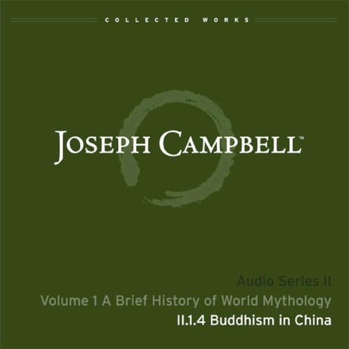 A Brief History of World Mythology, Lecture 4: Buddhism in China