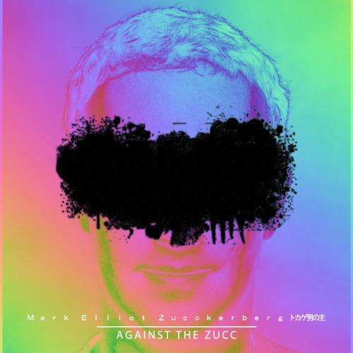 Against the Zucc