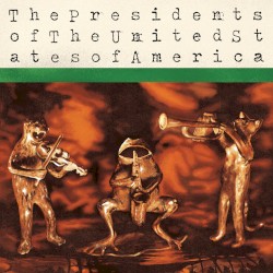 The Presidents of the United States of America
