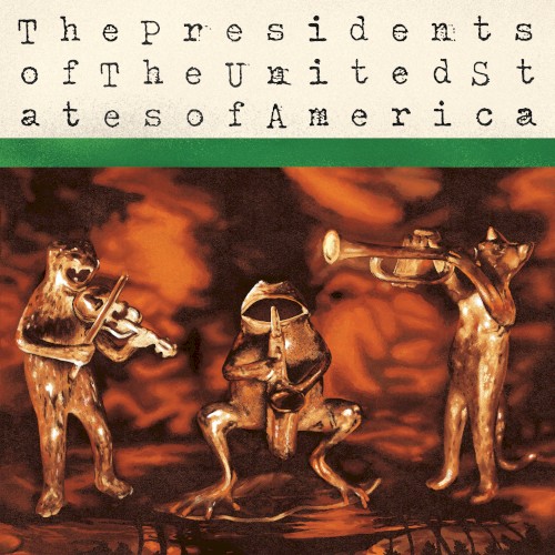 The Presidents of the United States of America