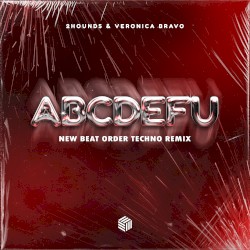 ABCDEFU (New Beat Order techno remix)