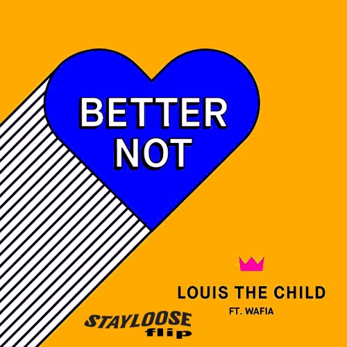 Better Not (StayLoose flip)