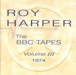 The BBC Tapes, Volume III: 1974