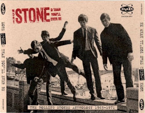 More Stoned Than You’ll Ever Be (The Rolling Stones Anthology 1963–1971)