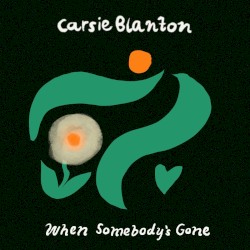 When Somebody’s Gone