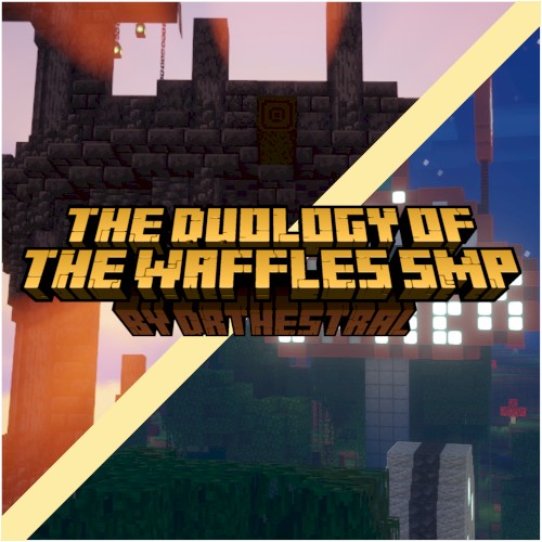 The Duology of the Waffles SMP