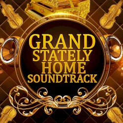 Grand Stately Home Soundtrack
