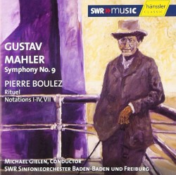 Mahler: Symphony no. 9 / Boulez: Rituel / Notations I-IV, VII