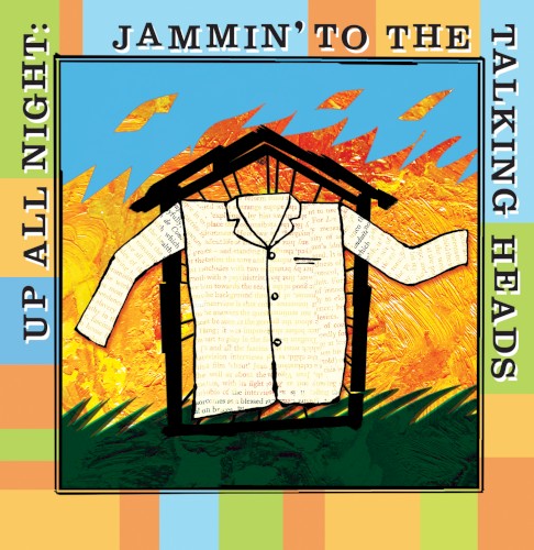 Up All Night: Jammin’ to the Talking Heads