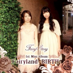 Fairyland —BIRTH—