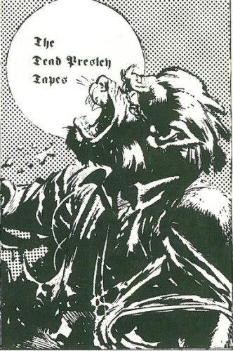 The Dead Presley Tapes