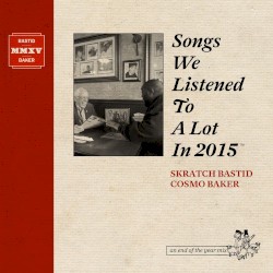 Songs We Listened To A Lot In 2015