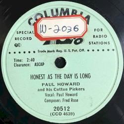 Honest as the Day Is Long / You’re Never Satisfied