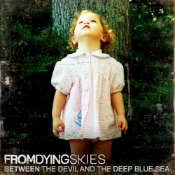 Between the Devil and the Deep Blue Sea