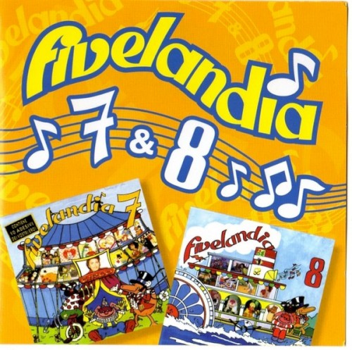 Fivelandia 7 & 8