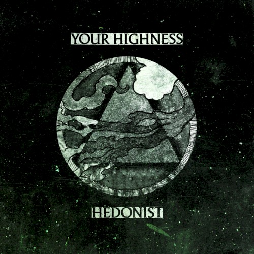 Your Highness / Hedonist