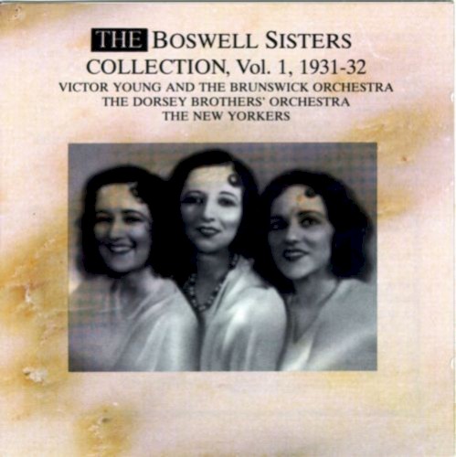 The Boswell Sisters Collection, Vol. 1: 1931-32