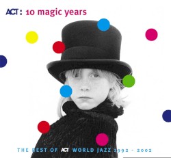 ACT: 10 Magic Years