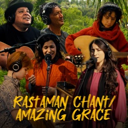 Rastaman Chant / Amazing Grace